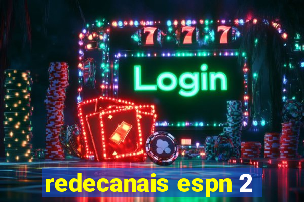 redecanais espn 2